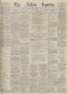 Ashton Reporter Saturday 03 June 1871 Page 1