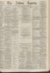 Ashton Reporter Saturday 02 September 1871 Page 1