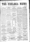 Chelsea News and General Advertiser Saturday 13 July 1867 Page 1