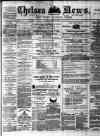 Chelsea News and General Advertiser Saturday 17 March 1877 Page 1