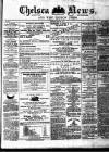 Chelsea News and General Advertiser Saturday 19 May 1877 Page 1