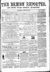 Brecon Reporter and South Wales General Advertiser Saturday 30 April 1864 Page 1