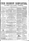 Brecon Reporter and South Wales General Advertiser Saturday 21 May 1864 Page 1