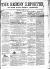 Brecon Reporter and South Wales General Advertiser Saturday 11 June 1864 Page 1