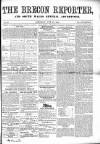 Brecon Reporter and South Wales General Advertiser Saturday 09 July 1864 Page 1