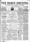 Brecon Reporter and South Wales General Advertiser Saturday 04 February 1865 Page 1