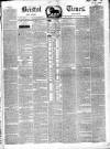 Bristol Times and Mirror Saturday 10 July 1847 Page 1