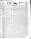 Bristol Times and Mirror Saturday 05 February 1848 Page 1