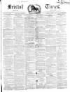Bristol Times and Mirror Saturday 07 April 1849 Page 1