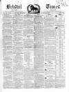 Bristol Times and Mirror Saturday 29 June 1850 Page 1