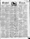 Bristol Times and Mirror Saturday 29 March 1851 Page 1