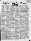 Bristol Times and Mirror Saturday 17 May 1851 Page 1