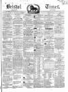 Bristol Times and Mirror Saturday 10 April 1852 Page 1