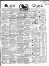 Bristol Times and Mirror Saturday 03 July 1852 Page 1
