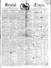 Bristol Times and Mirror Saturday 26 February 1853 Page 1