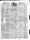 Bristol Times and Mirror Saturday 12 May 1860 Page 1