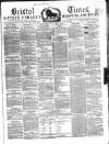 Bristol Times and Mirror Saturday 26 May 1860 Page 1
