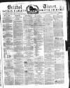 Bristol Times and Mirror Saturday 16 June 1860 Page 1