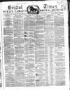 Bristol Times and Mirror Saturday 30 June 1860 Page 1