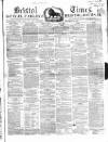 Bristol Times and Mirror Saturday 08 December 1860 Page 1
