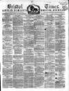Bristol Times and Mirror Saturday 02 March 1861 Page 1