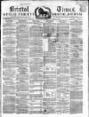 Bristol Times and Mirror Saturday 20 April 1861 Page 1