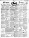 Bristol Times and Mirror Saturday 01 June 1861 Page 1