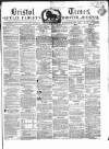 Bristol Times and Mirror Saturday 28 February 1863 Page 1