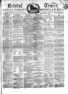 Bristol Times and Mirror Saturday 25 April 1863 Page 1