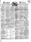 Bristol Times and Mirror Saturday 23 May 1863 Page 1