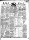 Bristol Times and Mirror Saturday 13 June 1863 Page 1
