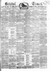 Bristol Times and Mirror Saturday 30 April 1864 Page 1
