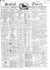 Bristol Times and Mirror Saturday 26 November 1864 Page 1