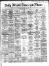 Bristol Times and Mirror Wednesday 08 March 1865 Page 1