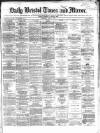 Bristol Times and Mirror Wednesday 05 April 1865 Page 1