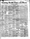 Bristol Times and Mirror Saturday 08 April 1865 Page 1