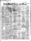 Bristol Times and Mirror Thursday 13 April 1865 Page 1