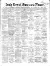 Bristol Times and Mirror Thursday 04 May 1865 Page 1