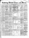 Bristol Times and Mirror Saturday 13 May 1865 Page 1