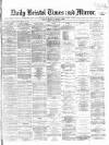 Bristol Times and Mirror Friday 26 May 1865 Page 1