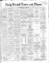 Bristol Times and Mirror Monday 22 January 1866 Page 1