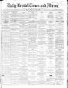 Bristol Times and Mirror Thursday 24 May 1866 Page 1