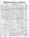 Bristol Times and Mirror Thursday 01 November 1866 Page 1