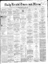 Bristol Times and Mirror Wednesday 05 December 1866 Page 1