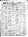 Bristol Times and Mirror Wednesday 09 January 1867 Page 1