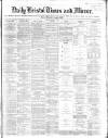 Bristol Times and Mirror Monday 03 June 1867 Page 1