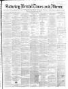 Bristol Times and Mirror Saturday 06 July 1867 Page 1