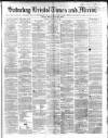 Bristol Times and Mirror Saturday 15 February 1868 Page 1