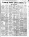 Bristol Times and Mirror Saturday 22 February 1868 Page 1