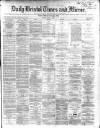Bristol Times and Mirror Friday 03 April 1868 Page 1